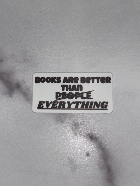 ✨ Books are Better than Everything Vinyl Sticker – Waterproof & Durable