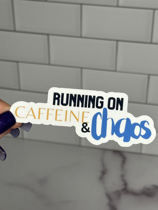 Running on Caffeine and Chaos Vinyl Sticker