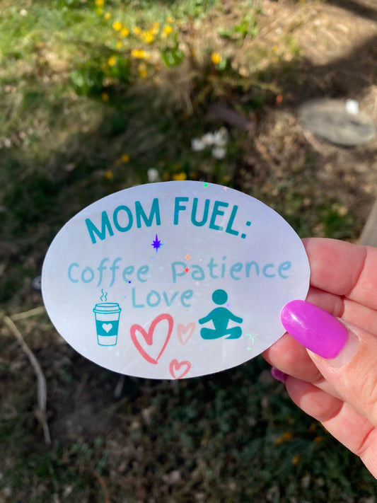 Vinyl Mom Stickers: Fuel up with Coffee, Love, and Patience