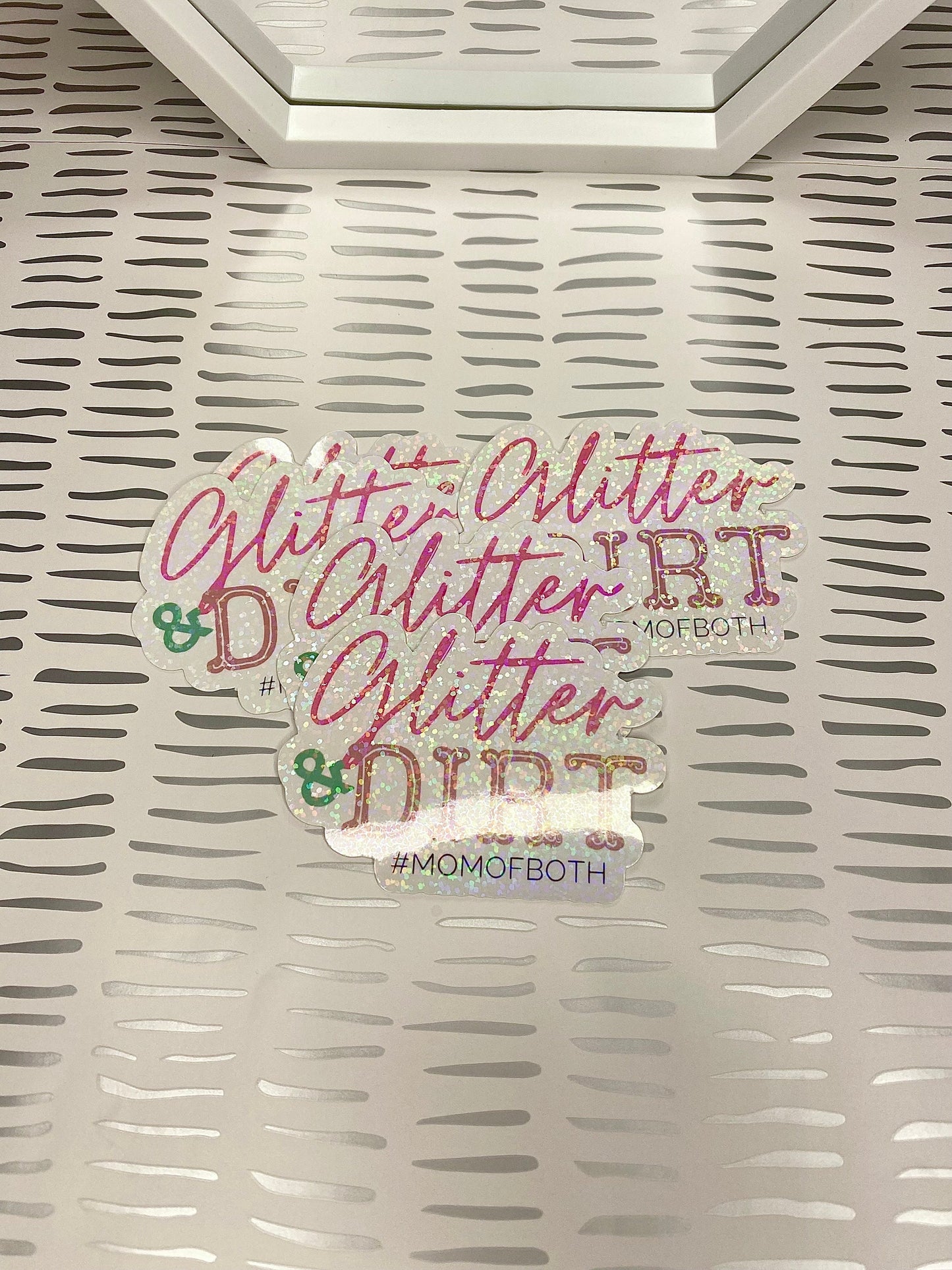 Glitter and Dirt #momofboth | Mom Stickers