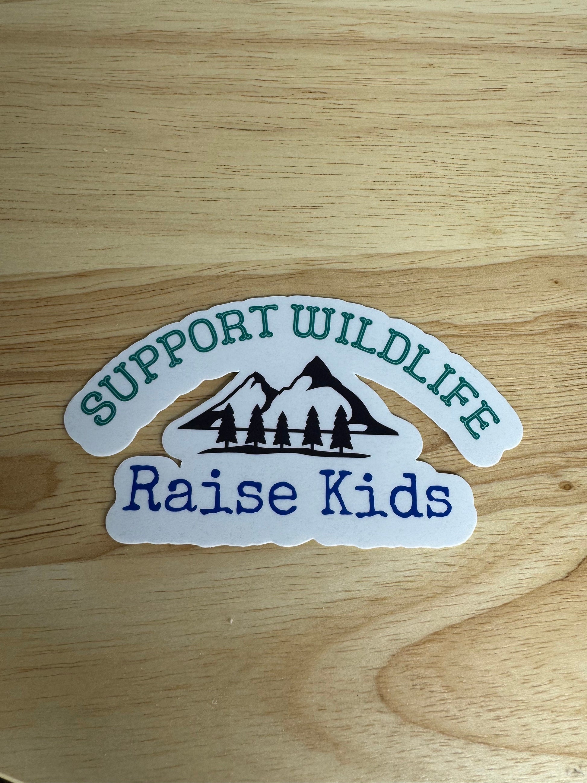 Support Wildlife. Raise Kids | Mom Sticker