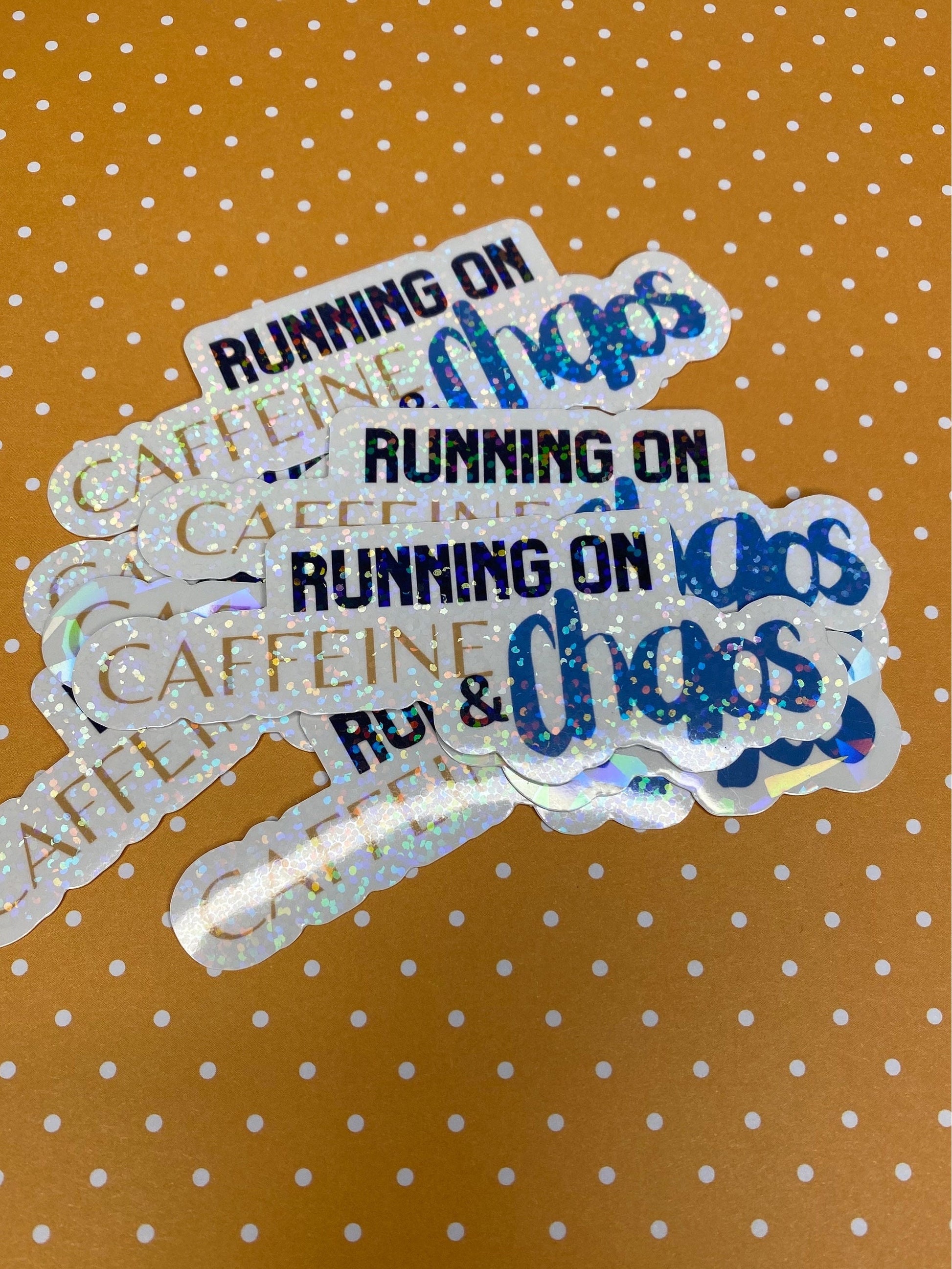 Running on Caffeine and Chaos | Mom Sticker