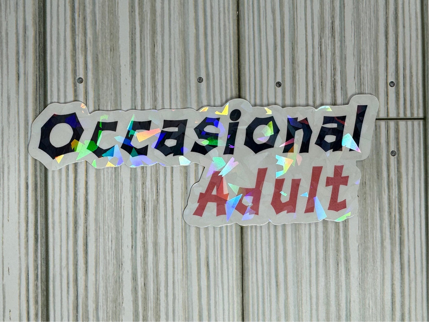 Occasional Adult Sticker | Vinyl Waterproof Sticker