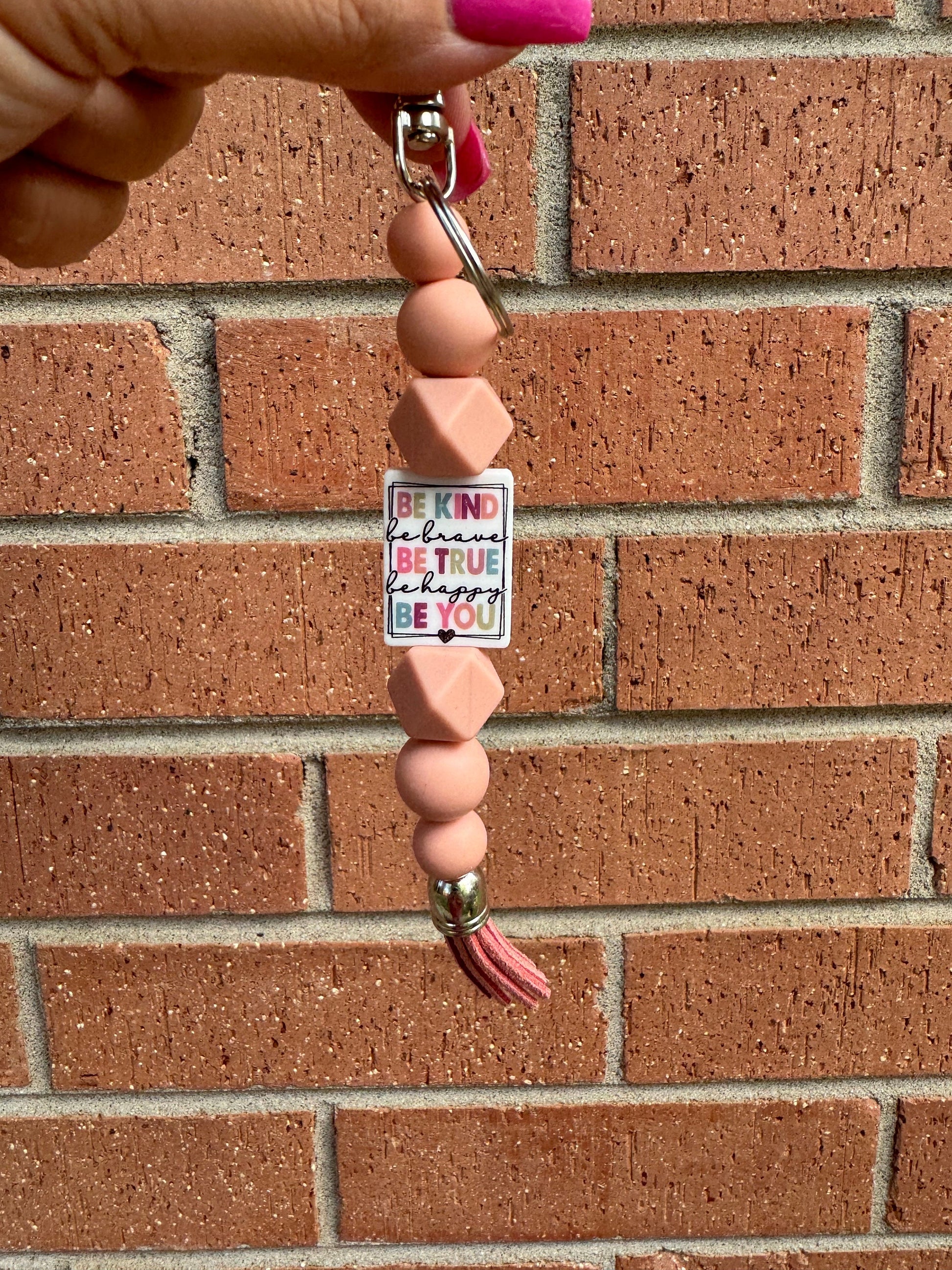Be Kind Be Brave Be True Be Happy Be You | Silicon Bead Keychain