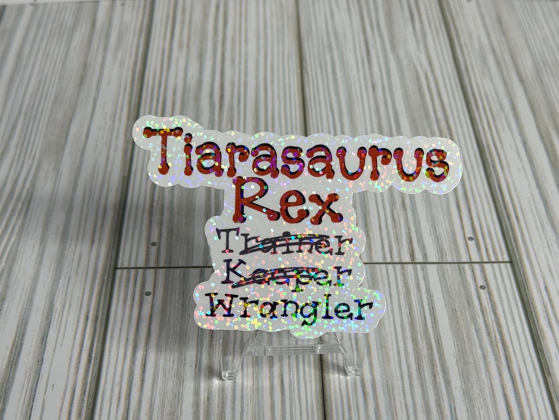 Tiarasaurus Rex Wrangler | Vinyl Sticker