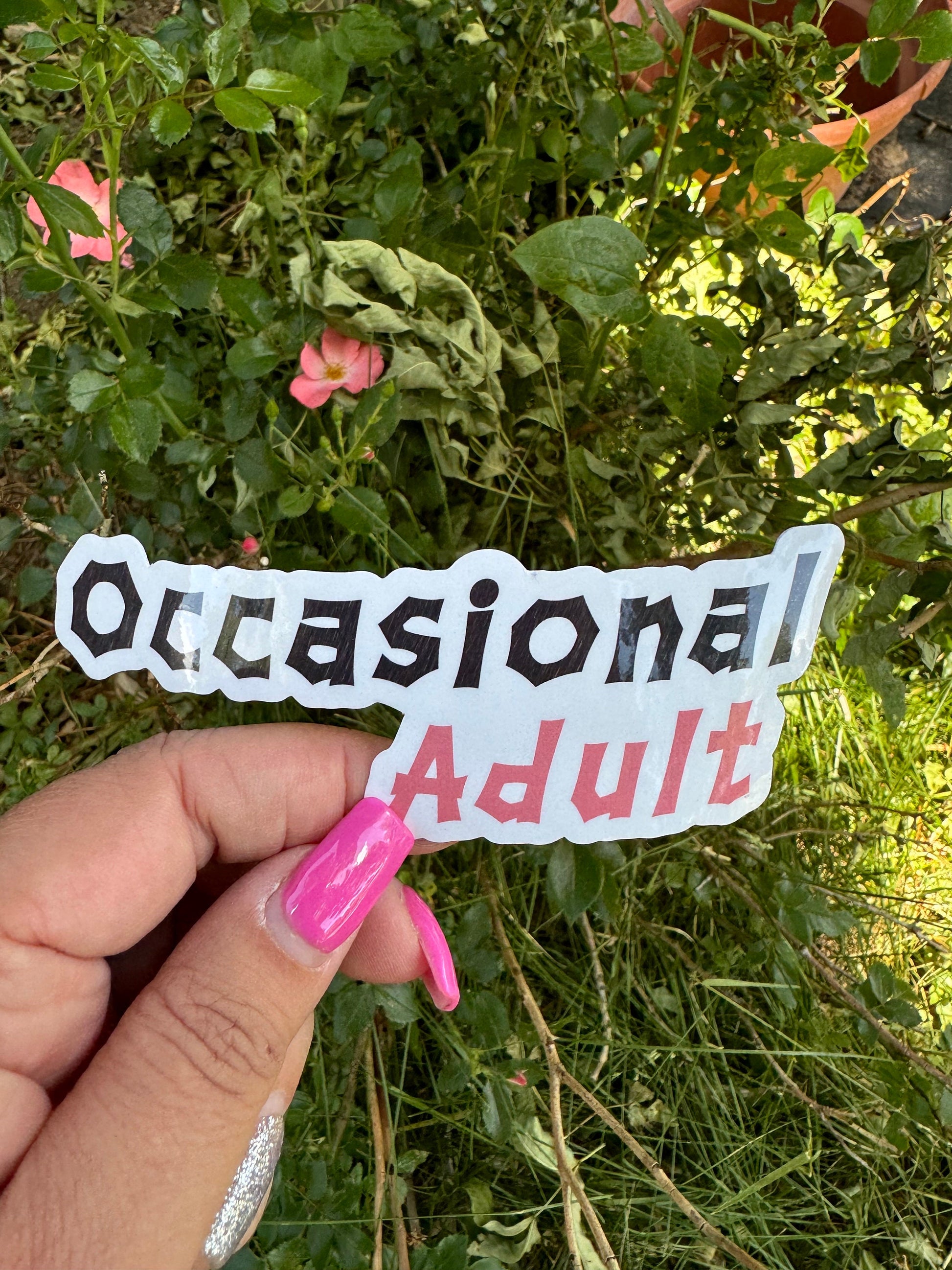 Occasional Adult Sticker | Vinyl Waterproof Sticker