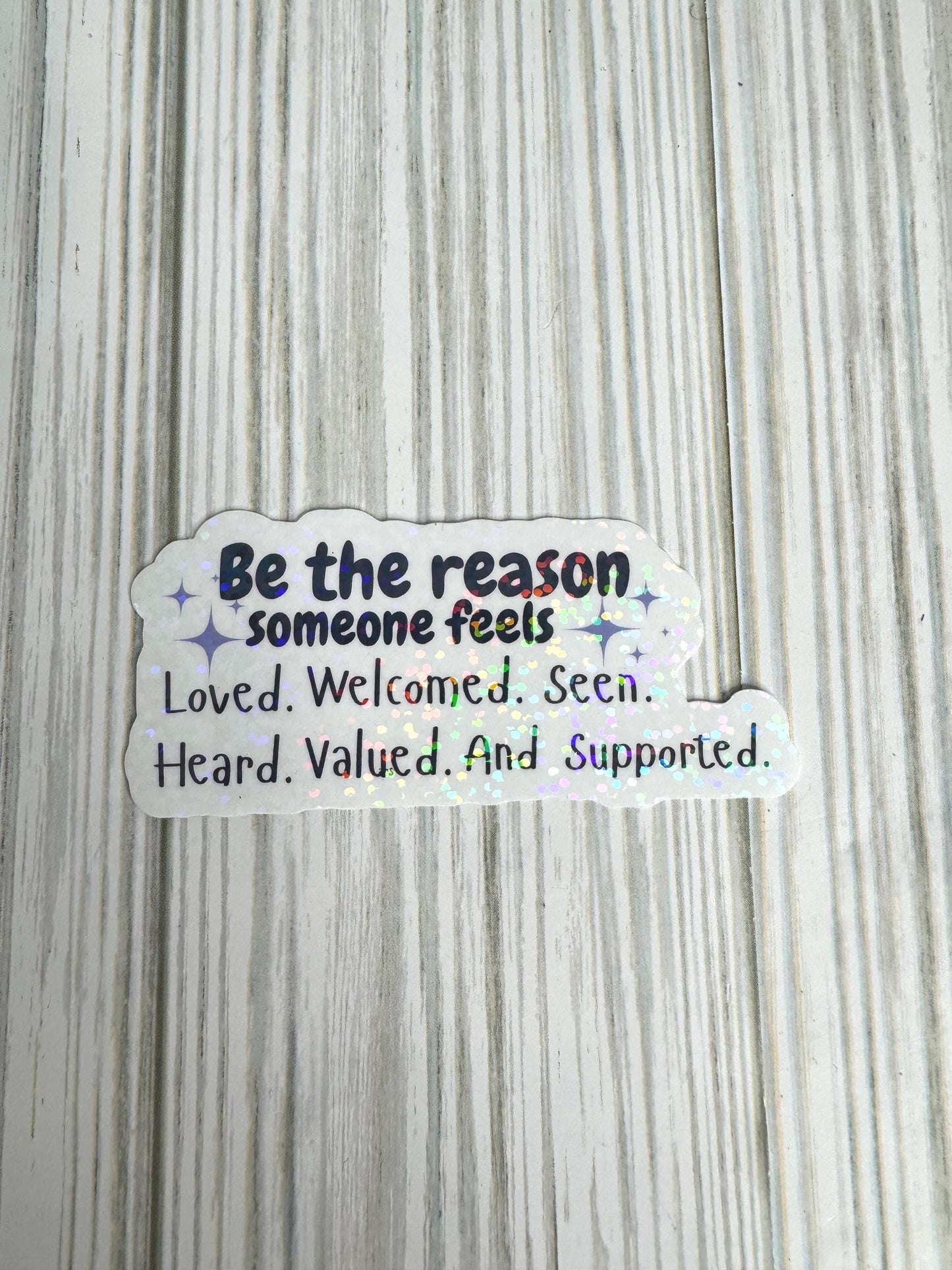 Be the Reason sticker | Vinyl Sticker